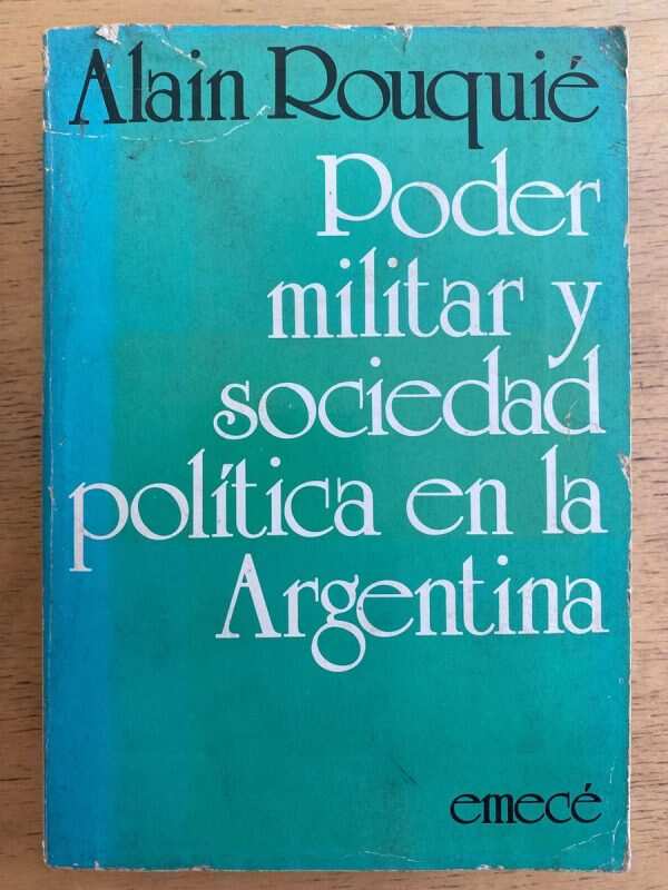 Poder Militar Y Sociedad Politica En La Argent- Rouquie (h1)