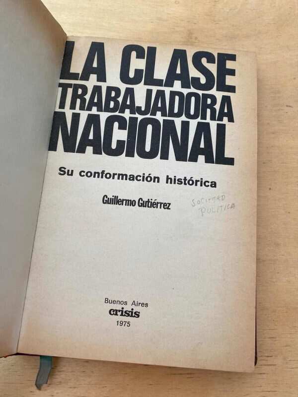 La Clase Trabajadora Nacional- Gutierrez; Vilas; Selser (q1)