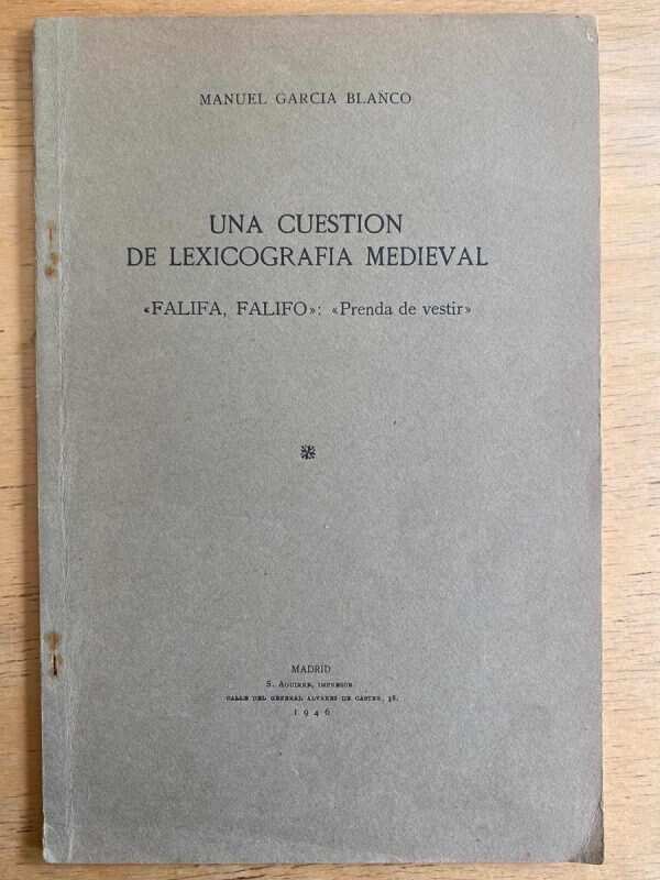 Una Cuestion De Lexicografia Medieval - Garcia Blanco (F2)