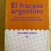 El Fracaso Argentino - Vazeilles, Jose Gabriel (k4)