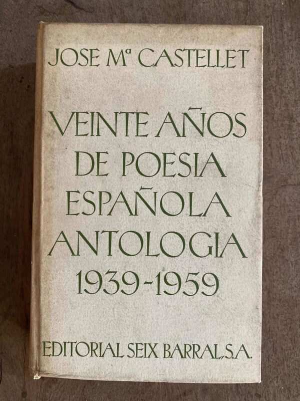 Veinte Años De Poesia Española Antologia - Castellet (A3)