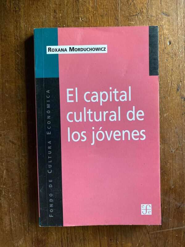 El Capital Cultural De Los Jovenes - Morduchowicz (W4)