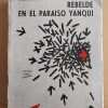 Rebelde En El Paraiso Yanqui - Drinnon, Richard (i1)