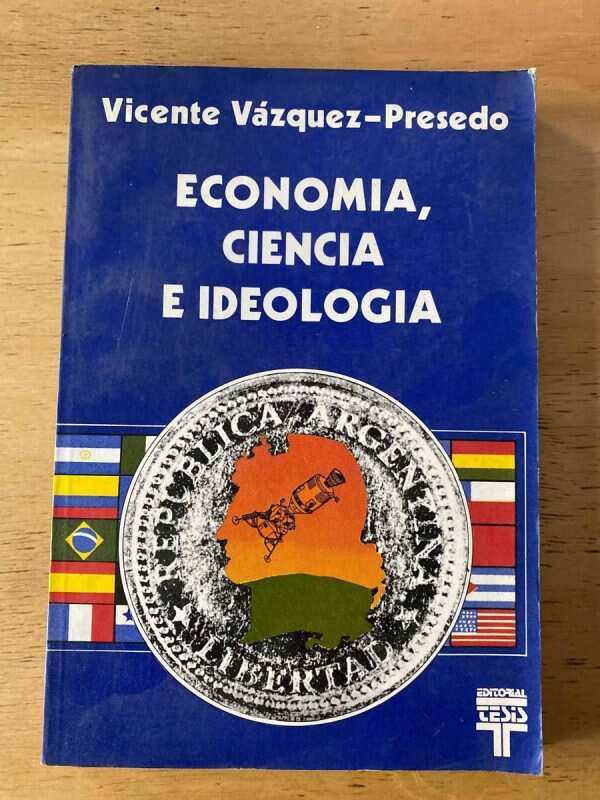 Economia, Ciencia E Ideologia - Vazquez Presedo (B5)