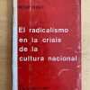 El Radicalismo En La Crisis Cultura Nacional - Ponsati (j3)
