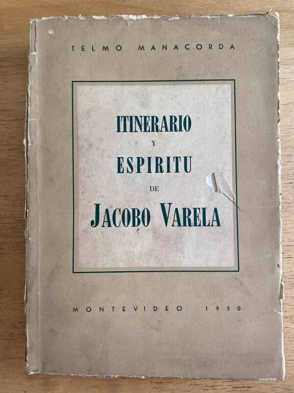 Itinerario Y Espiritu De Jacobo Varela - Manacorda (j2)