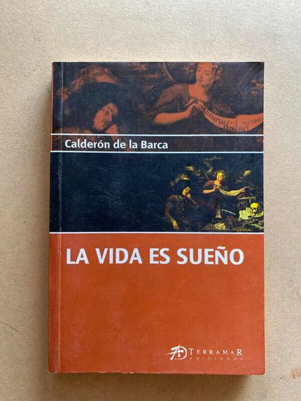 La Vida Es Sueño - Calderon De La Barca (D6)