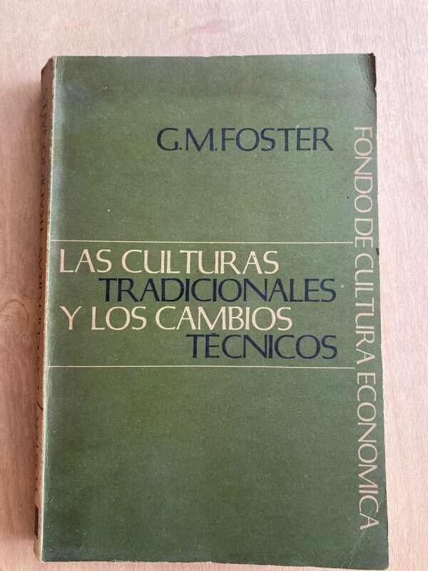 Las Culturas Tradicionales Y Cambios Tecnicos - Foster (Z5)