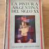 La Pintura Argentina Del Siglo Xx - Cordova Iturburu (z3)