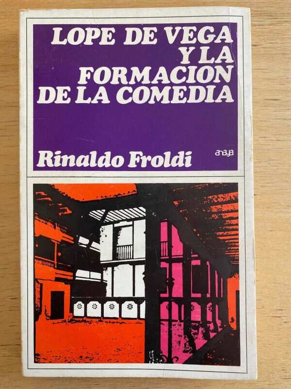 Lope De Vega Y La Formacion De La Comedia - Froldi (D1)