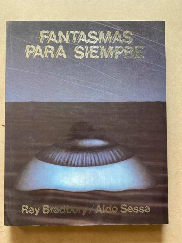Fantasmas Para Siempre - Bradbury, Ray; Sessa, Aldo (U0)
