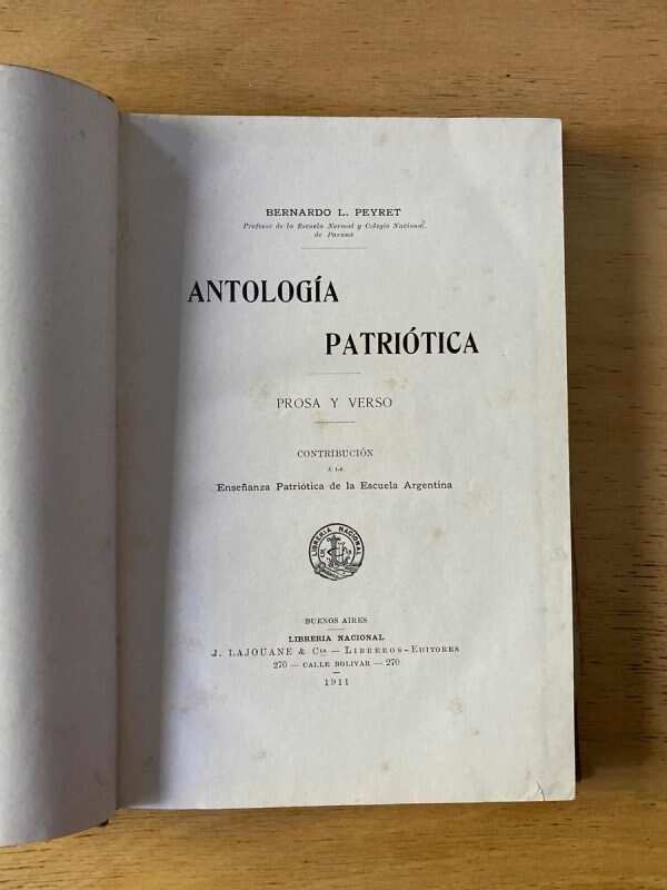 Antologia Patriotica. Prosa Y Verso - Peyret, Bernardo (B5)