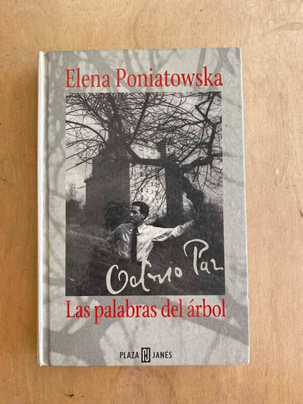 Octavio Paz. Las Palabras Del Arbol- Poniatowska, Elena (s3)