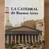 La Catedral De Buenos Aires - Zago; Salatino (u0)