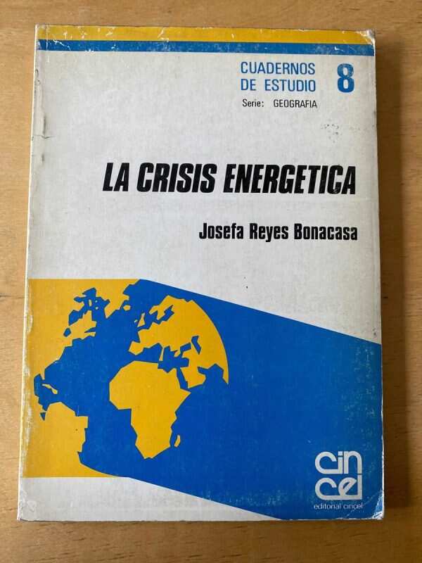 La Crisis Energetica - Reyes Bonacasa, Josefa (C4)