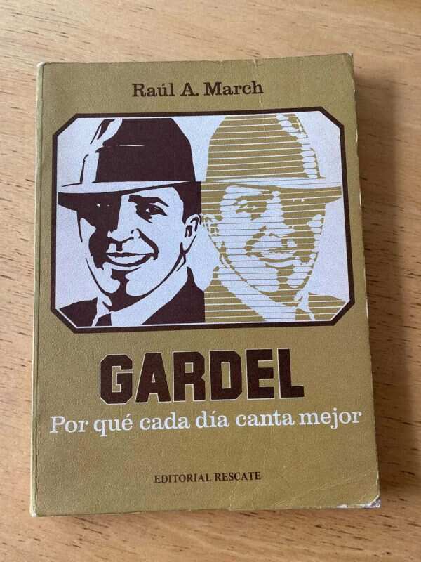 Gardel Por Que Cada Dia Canta Mejor - March, Raul (q1)