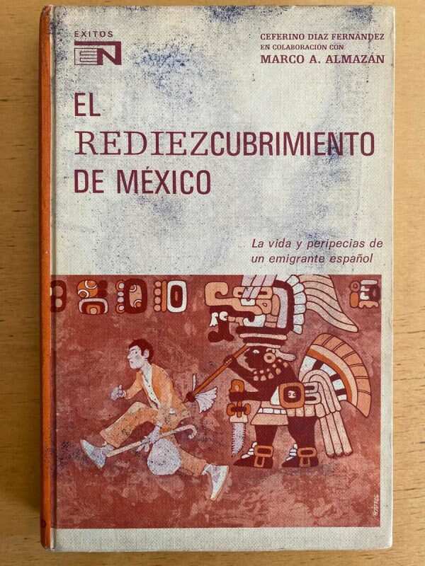 El Rediezcubrimiento De Mexico - Diaz Fernandez (j3)