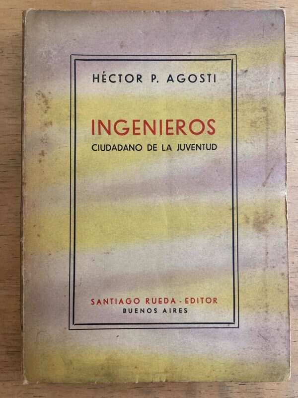 Ingenieros Ciudadano De La Juventud - Agosti, Hector P. (j1)