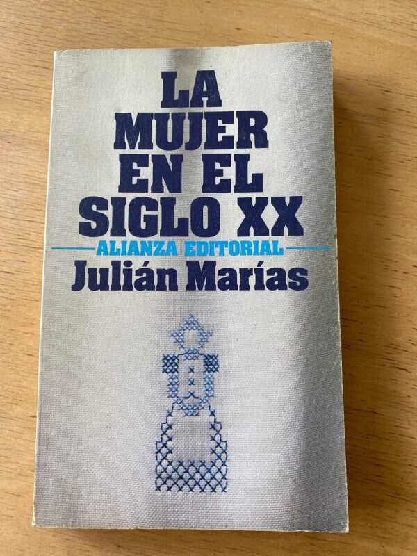 La Mujer En El Siglo Xx - Marias, Julian Alianza (t1)