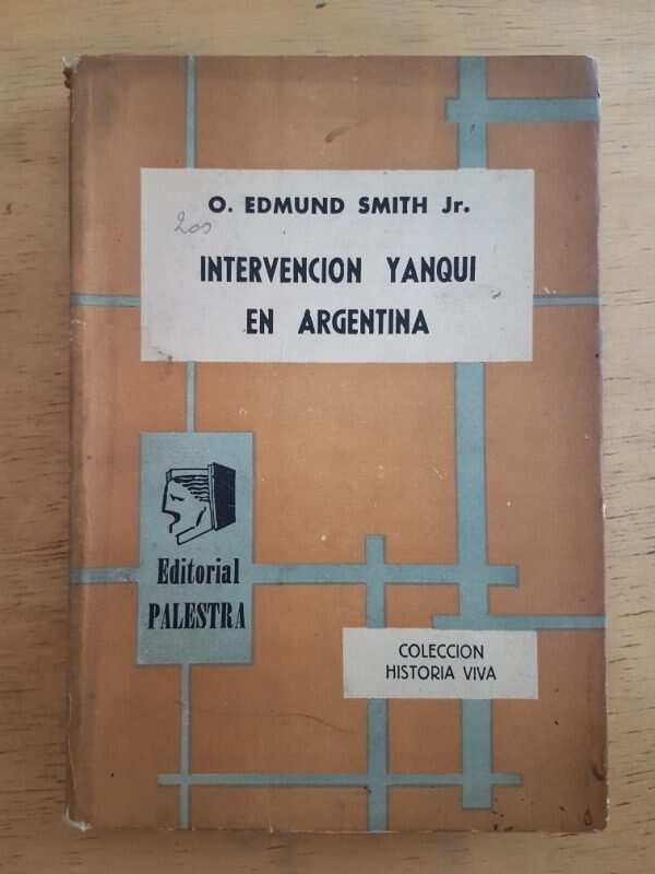 Intervencion Yanqui En Argentina - Smith, Edmund (k4)