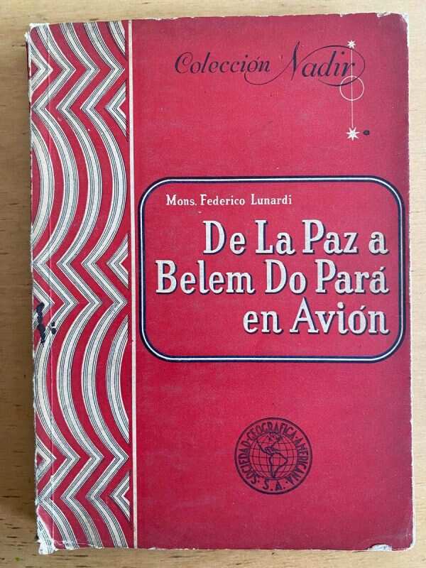 De La Paz A Belem Do Para En Avion - Lunardi, Federico (j5)