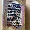Arte De America. 25 Años De Critica - Squirru, Rafael (A3)