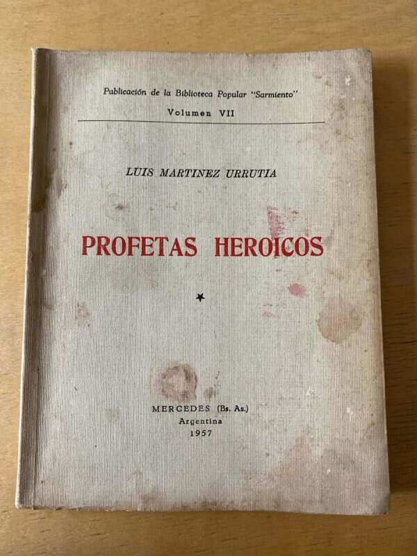 Profetas Heroicos - Martinez Urrutia, Luis (c3)