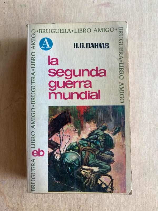 La Segunda Guerra Mundial - Dahms, H.g. (p3)
