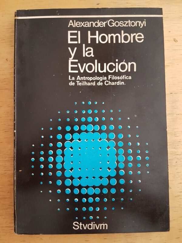 El Hombre Y La Evolución - Gosztonyi, A. (k3)