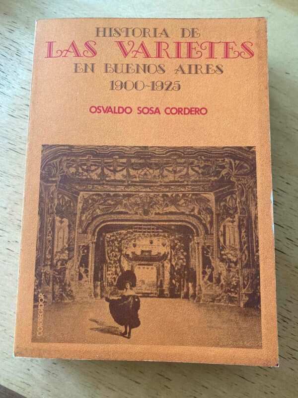 Historia De Las Varietés En Buenos Aires - Sosa Cordero (U4)