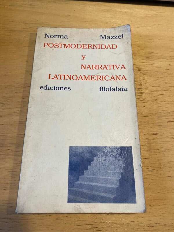 Postmodernidad Y Narrativa Latinoamericana - Mazzei (q5)
