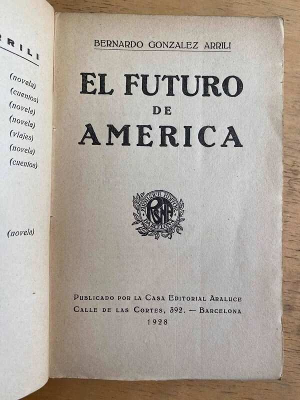 El Futuro De America - Gonzalez Arrili, Bernardo (g1) - Image 2