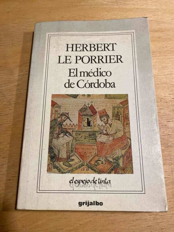 El Medico De Cordoba - Le Porrier, Herbert (S5)
