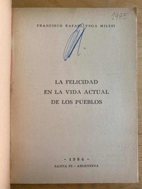 La Felicidad En La Vida Actual De Los Puebl- Vega Milesi (k4 - Image 2