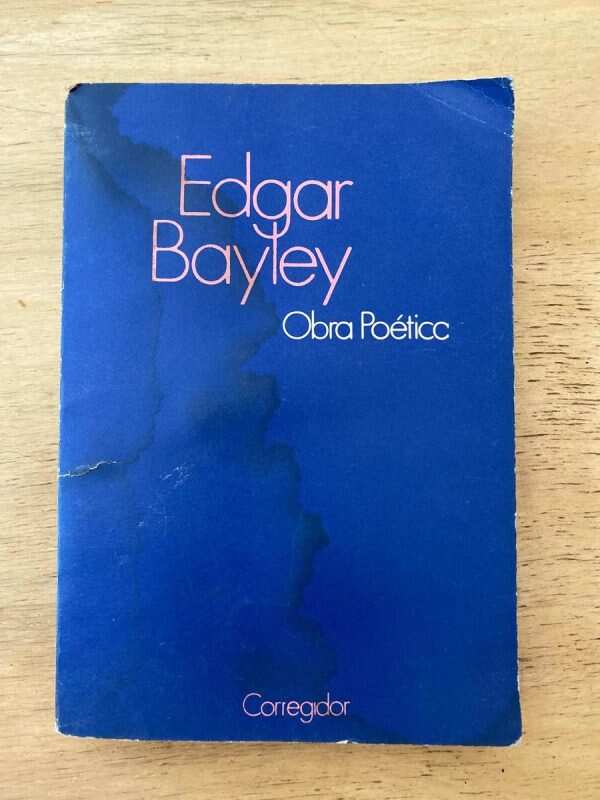 Obra Poetica - Bayley, Edgar (W1)