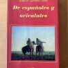 De Españoles Y Orientales - Gimeno Sanz, Jose M. (d5)