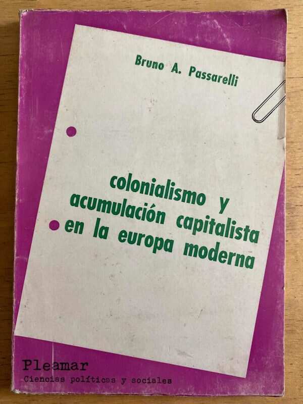 Colonialismo Y Acumulacion Capitalista En- Passarelli (h4)