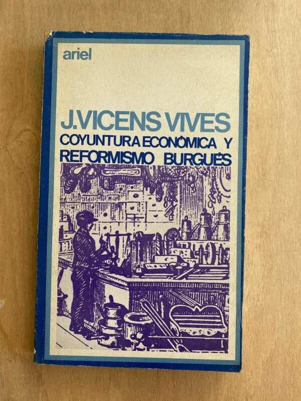 Coyuntura Economica Y Reformismo Burgues - Vicens Vives (P1)