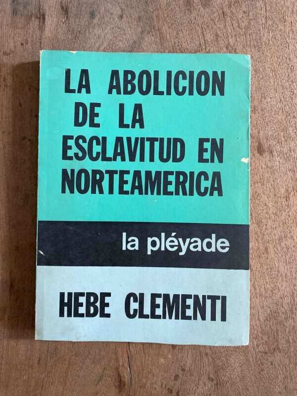 La Abolicion De La Esclavitud En Norteamerica- Clementi (A3)