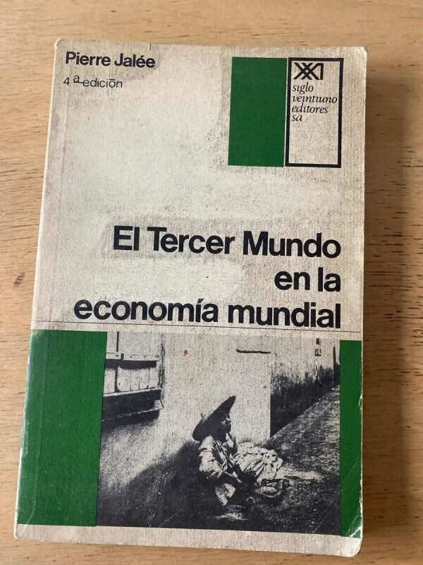 El Tercer Mundo En La Economia Mundial - Jalee, Pierre (z1)