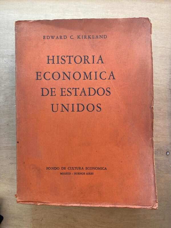 Historia Economica De Estados Unidos - Kirkland, Edward (Z0)