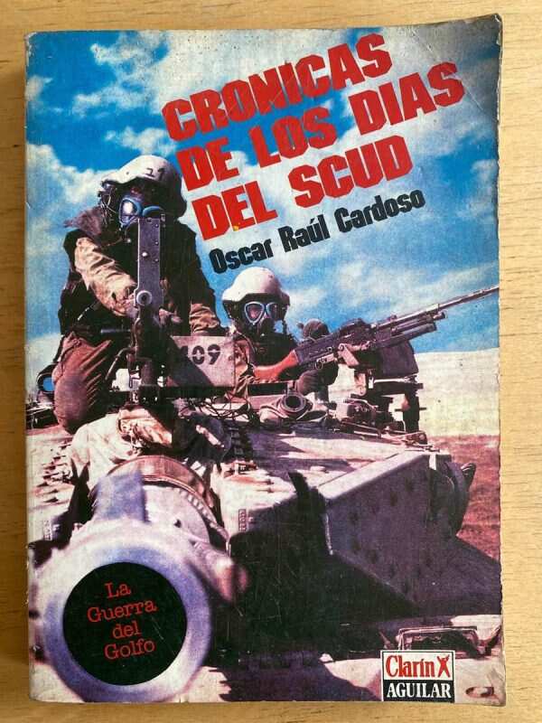 Cronicas De Los Dias Del Scud - Cardoso, Oscar Raul (f3)