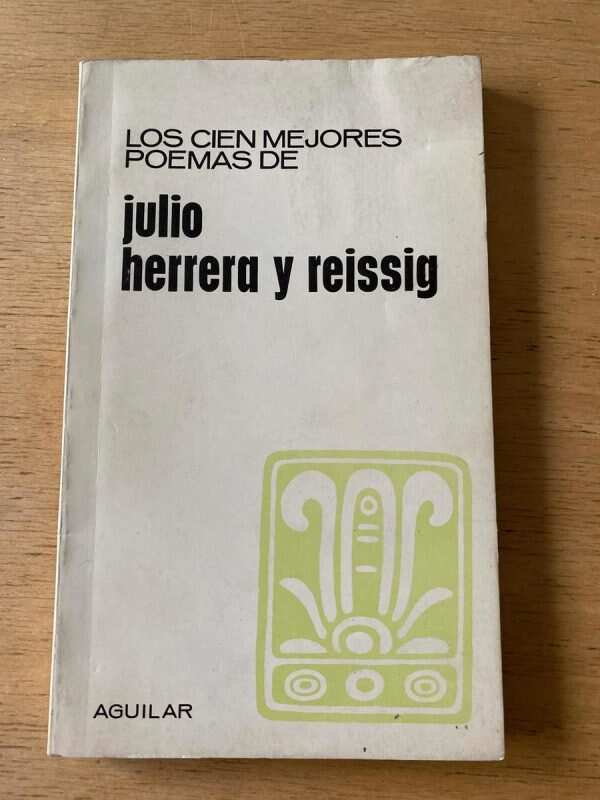 - Los Cien Mejores Poemas De Julio Herrera Reissig (v4)