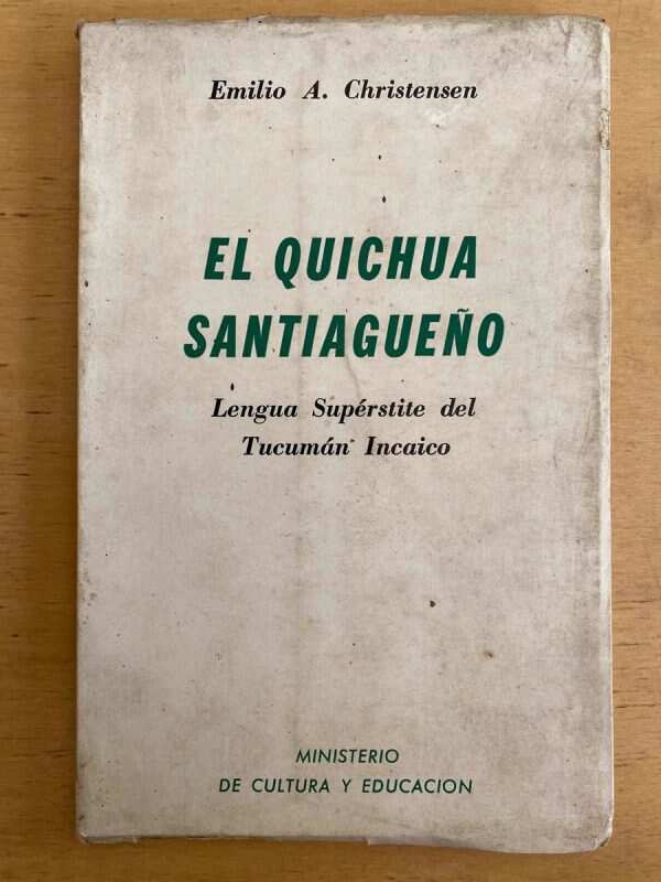 El Quichua Santiagueño - Christensen, Emilio A. (U4)