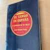 El Tango En España. El Romance De Un Siglo - Peña (d2)