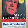 Negar La Evidencia - Woodward, Bob (k3)