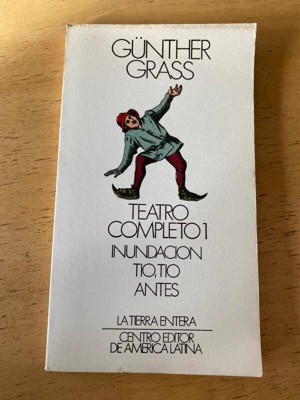 Teatro Completo 1. Inundacion; Tio Tio; Antes - Grass (t5)