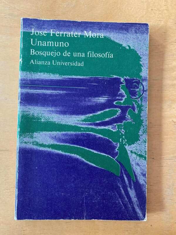 Unamuno. Bosquejo De Una Filosofia - Ferrater Mora (S5)