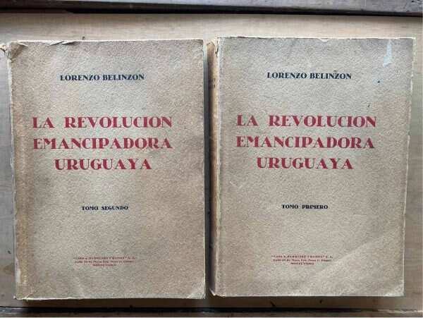 La Revolucion Emancipadora Uruguaya - Belinzon, Lorenzo (Y6)