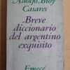 Breve Diccionario Del Argentino Exquisito- Bioy Casares (i1)